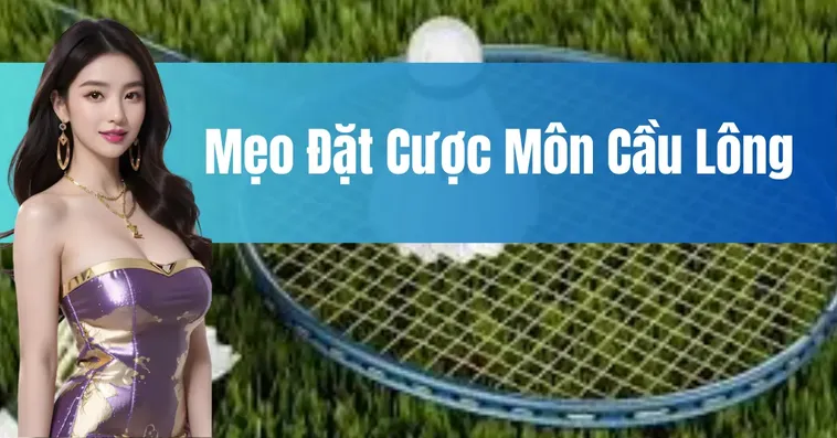 Cách Chơi Cá Cược Cầu Lông Tại Hi88 Chi Tiết Cho Người Mới Bắt Đầu